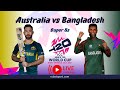 LIVE: Bangladesh vs Australia | Super 8 | 2024 T20 World Cup