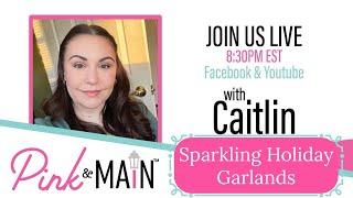 Emboss and Cut Decor - Sparkling Holiday Garlands with Caitlin