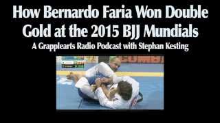 How Bernardo Faria Won Double Gold at the 2015 BJJ Mundials