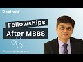 Fellowship after MBBS - Career after MBBS