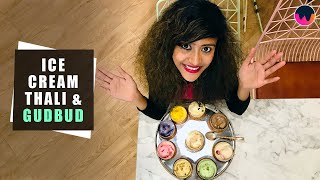 We have An Ice Cream Thali in Bangalore 😮 | Gudbud