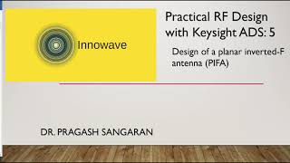 Tutorial 5: Design of a Planar Inverted-F Antenna (PIFA)