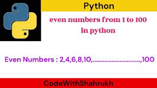 python program to print even numbers from 1 to 100.