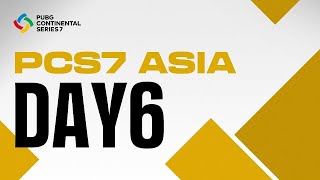 PCS7 ASIA DAY 6 | PUBG Continental Series 7