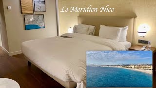 Le Meridien Nice 🇫🇷|| Seaview Deluxe Room