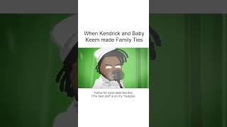 When Baby Keem and Kendrick made Family Ties | Jk D Animator