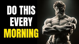 5 Stoic THINGS You MUST do every MORNING (Stoic Morning Routine) | Stoicism Motivation