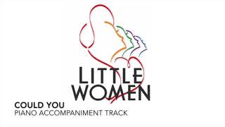 Could You - Little Women - Piano Accompaniment/Rehearsal Track