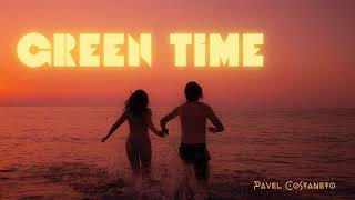 Future Garage / Downtempo / Ambient For meditation and relaxation - Green Time 16 By Pavel Costaneto