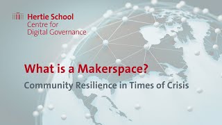 What is a Makerspace? (Community Resilience in Times of Crisis- Part 1)