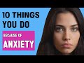 10 Things High Functioning Anxiety Make You Do