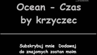 Ocean - Czas by krzyczeć