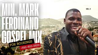 MIN. MARK FERDINAND GOSPEL MIX || VOL. 2