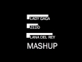 Lady Gaga, Zedd and Lana Del Rey Mashup