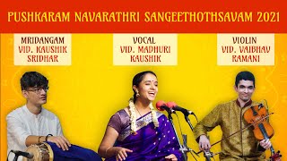 Navrathri Sangeethothsavam | Vid. Madhuri Kaushik |  Vid. Vaibhav Ramani  | Vid. Kaushik Sridhar