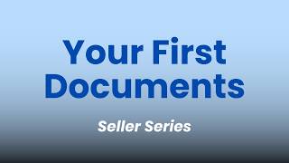 Seller - Your First Documents