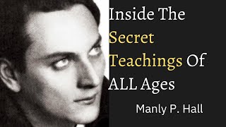 Inside The Secret Teachings Of ALL Ages by Manly P. Hall | full podcast lecture| No music