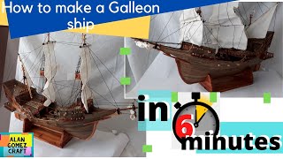 How To make a Galleon Ship