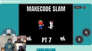 MakeCode Slam Pt. 7 - MakeCode Arcade Advanced