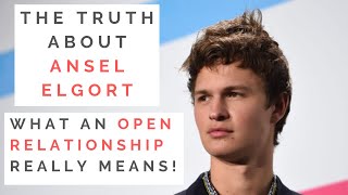 THE TRUTH ABOUT ANSEL ELGORT: What You Need To Know About An Open Relationship | Shallon Lester