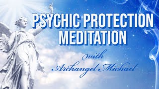Psychic Protection with Archangel Michael Meditation | Sarah Hall