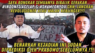 #INDONESIAGELAP \u0026 #SHAMEONYOU CNN INI JADI PERTANDA PAK PRABOWO HARUS SEGERA LAKUKAN....