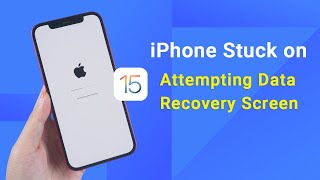 How to Fix iPhone Stuck on Attempting Data Recovery Screen iOS 15/16/17