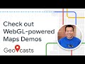 Demos: See what you can do with WebGL in Maps JavaScript API