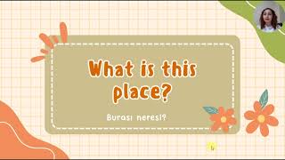 What is this place? ( Burası Neresi?) Question in Turkish