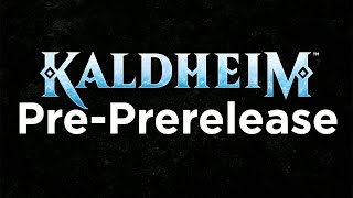 Kaldheim Pre-PreRelease