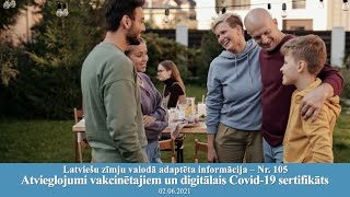 Videoziņas Nr.105 “Atvieglojumi vakcinētajiem un digitālais Covid-19 sertifikāts”