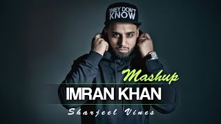 Imran Khan Mashup Song 2023 | Ft.Imran Khan | Sharjeel Vines