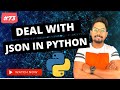 #73 How to Deal with JSON Data in Python | Python Tutorials for Beginners
