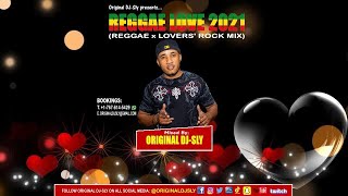 Original DJ-Sly - Reggae Love 2021 (Best of Reggae x Lovers Rock Mix)