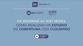 WEBINAR AX WiFi SERIES - Cómo realizar un estudio de cobertura con CLOUDPRO