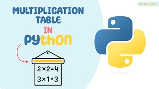 Multiplication Table in Python | Python Program | Naman Garg