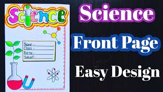 Science Front Page Design|Front Page Design for Science Project|Simple Design For Science Front page