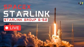 LIVE: SpaceX Starlink Group 6-52 Launch