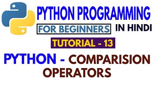 #13 Comparison Operators in Python | Python Tutorial in Hindi | Python Course in Hindi