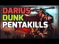 Top 5 Darius DUNK pentakill montage