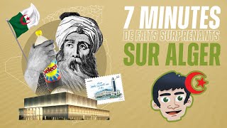 7 Minutes de Faits Surprenants sur ALGER - Doc Seven