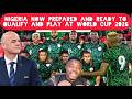 Nigeria is Now Ready And Prepared To Qualify And Play At the FIFA World Cup 2026