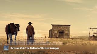 Review 536: The Ballad of Buster Scruggs