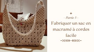 DIY : Fabrique ton Sac en Macramé Facilement (Tutoriel Étape par Étape) Partie 3