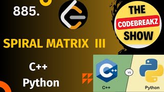 885. Spiral Matrix III Python and C++| 🔥🎯PYTHON VS C++ 🔥🎯 |Leetcode POTD
