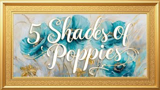 Palette of Poppies: 5 Stunning Vintage Floral Paintings | Modern 4K Gold Frame Art