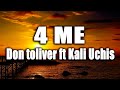 Don toliver - 4 Me ft Kali Uchis (All in one lyrics)