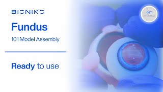 BIONIKO | FUNDUS 101 | BASIC ASSEMBLY    -  ADVANCED RETINA SIMULATION EYE