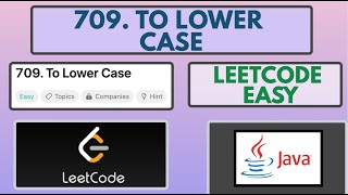 Leetcode | 709. To Lower Case | Easy | Java Solution