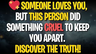 💖 SOMEONE LOVES YOU, BUT THIS PERSON DID SOMETHING CRUEL TO KEEP YOU APART. DISCOVER THE TRUTH!